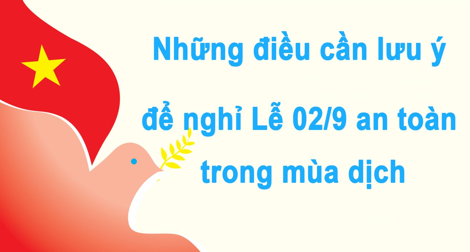 Những điều cần lưu ý để nghỉ lễ an toàn trong mùa dịch